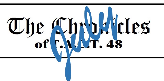 The Chronicles of T.A.C.T. 48 - July Edition